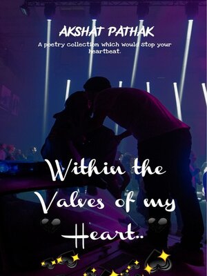cover image of Within the Valves of my Heart..
